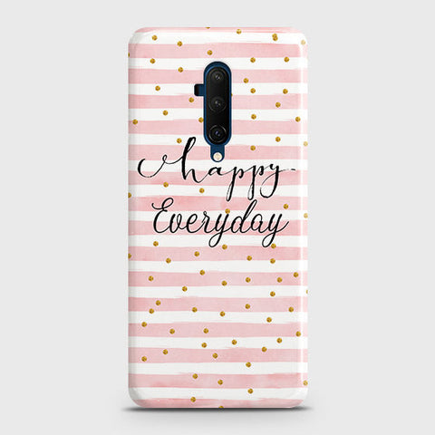 OnePlus 7 Pro Cover - Trendy Happy Everyday Printed Hard Case with Life Time Colors Guarantee ( Fast Delivery )