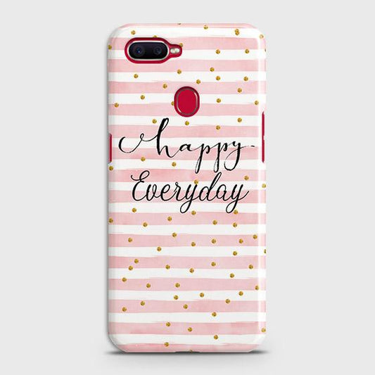 Oppo A5s Cover - Trendy Happy Everyday Printed Hard Case with Life Time Colors Guarantee ( Fast Delivery )