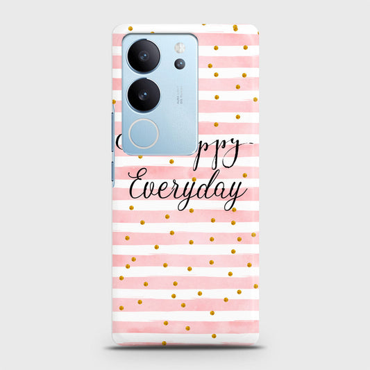 Vivo V29 Cover - Trendy Happy Everyday Printed Hard Case with Life Time Colors Guarantee