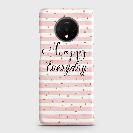 OnePlus 7T Cover - Trendy Happy Everyday Printed Hard Case with Life Time Colors Guarantee