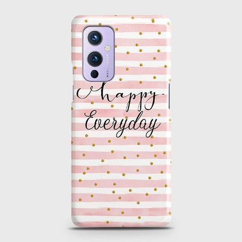 OnePlus 9 Cover - Trendy Happy Everyday Printed Hard Case with Life Time Colors Guarantee