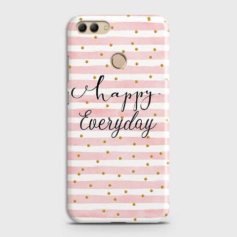 Huawei Y9 2018 - Trendy Happy Everyday Printed Hard Case With Life Time Colors Guarantee