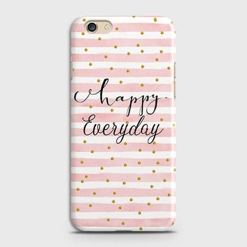 Oppo F3 - Trendy Happy Everyday Printed Hard Case With Life Time Colors Guarantee