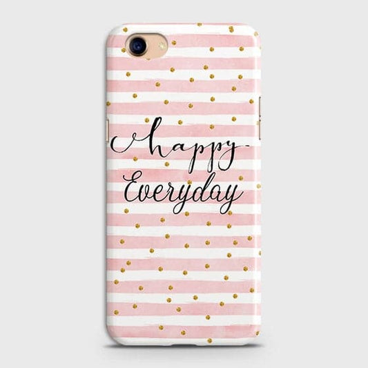 Oppo A83 - Trendy Happy Everyday Printed Hard Case With Life Time Colors Guarantee