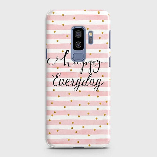 Samsung Galaxy S9 Plus - Trendy Happy Everyday Printed Hard Case With Life Time Colors Guarantee ( Fast Delivery )