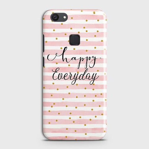 vivo V7 Plus Cover - Trendy Happy Everyday Printed Hard Case with Life Time Colors Guarantee