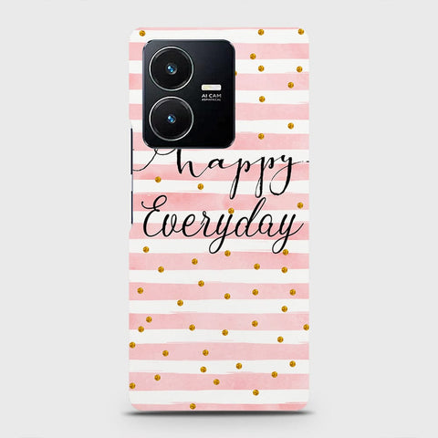 Vivo Y22 Cover - Trendy Happy Everyday Printed Hard Case with Life Time Colors Guarantee (Fast Delivery)